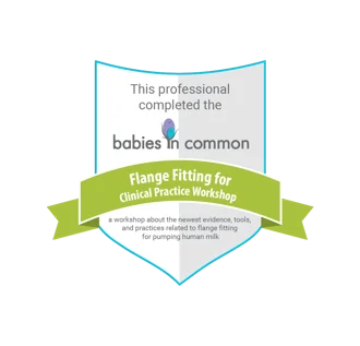 Babies in Common: Flange Fitting for Clinical Practice Workshop completed